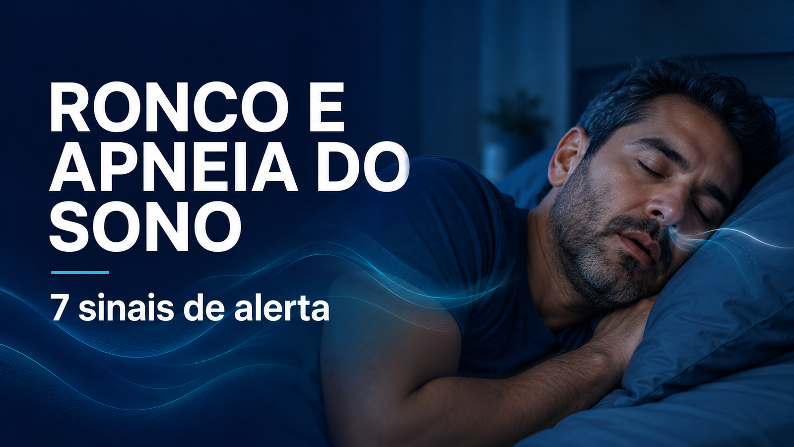 Roncar não é “normal” e pode estar relacionado a Apneia do Sono.